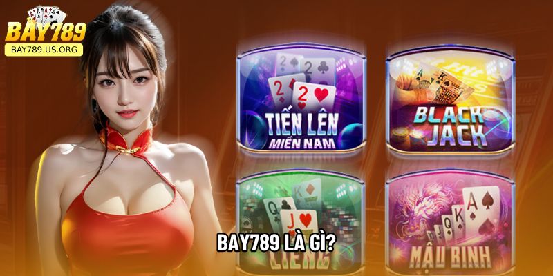 Bay789 là gì?