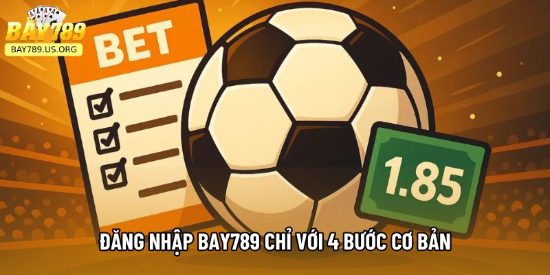 Đăng nhập Bay789 chỉ với 4 bước cơ bản