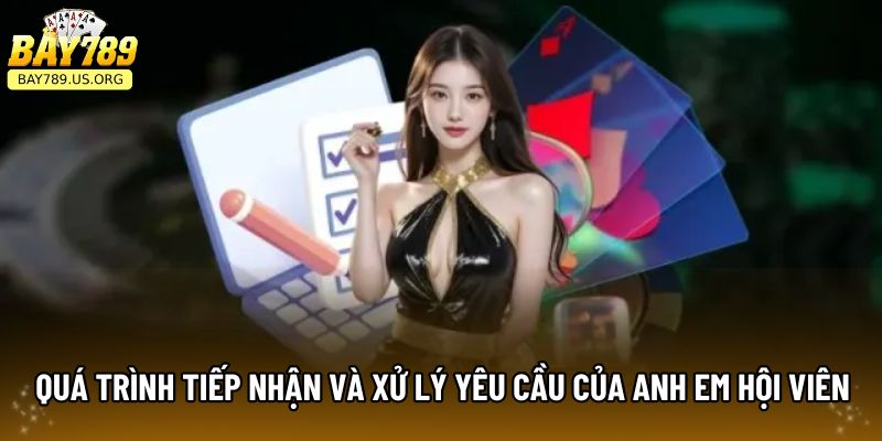 Quá trình tiếp nhận và xử lý yêu cầu của anh em hội viên