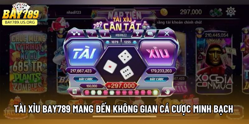 Tài Xỉu Bay789 mang đến không gian cá cược minh bạch Tài Xỉu Bay789 mang đến không gian cá cược minh bạch
